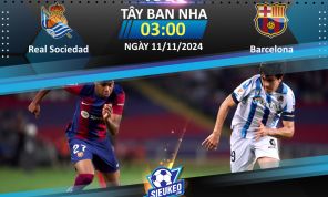 Soi kèo bóng đá Real Sociedad vs Barcelona 03h00 ngày 11/11/2024: Chờ tiệc bàn thắng