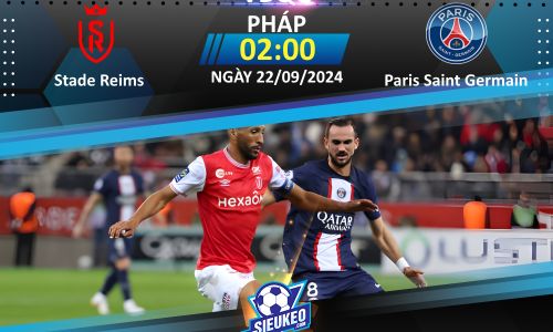 Soi kèo bóng đá Stade Reims vs Paris Saint Germain 02h00 ngày 22/09/2024: Khó cản nhà vua